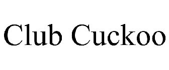 CLUB CUCKOO
