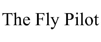 THE FLY PILOT