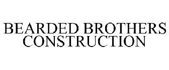 BEARDED BROTHERS CONSTRUCTION