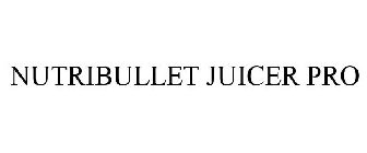 NUTRIBULLET JUICER PRO