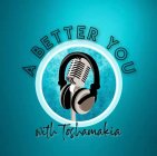 A BETTER YOU WITH TOSHAMAKIA