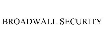 BROADWALL SECURITY