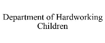DEPARTMENT OF HARDWORKING CHILDREN