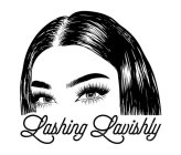 LASHING LAVISHLY