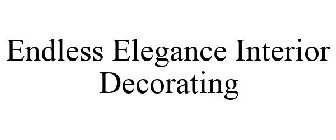 ENDLESS ELEGANCE INTERIOR DECORATING