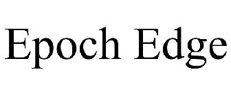 EPOCH EDGE