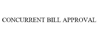 CONCURRENT BILL APPROVAL