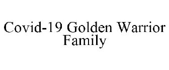 COVID-19 GOLDEN WARRIOR FAMILY