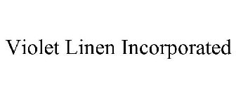 VIOLET LINEN INCORPORATED