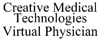 CREATIVE MEDICAL TECHNOLOGIES VIRTUAL PHYSICIAN