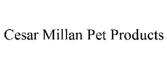 CESAR MILLAN PET PRODUCTS