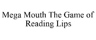 MEGA MOUTH THE GAME OF READING LIPS