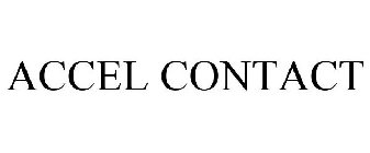 ACCEL CONTACT