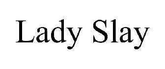 LADY SLAY