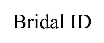 BRIDAL ID