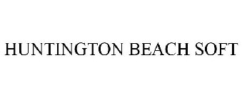 HUNTINGTON BEACH SOFT