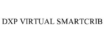 DXP VIRTUAL SMARTCRIB