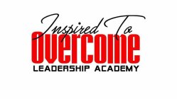 INSPIRED TO OVERCOME LEADERSHIP ACADEMY