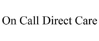 ON CALL DIRECT CARE