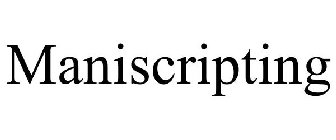 MANISCRIPTING