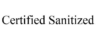 CERTIFIED SANITIZED