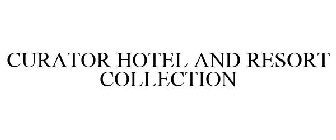 CURATOR HOTEL AND RESORT COLLECTION