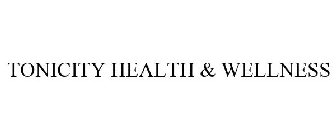 TONICITY HEALTH & WELLNESS