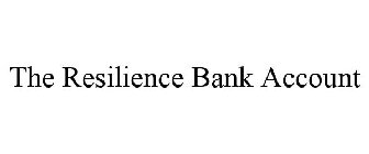 THE RESILIENCE BANK ACCOUNT
