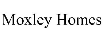 MOXLEY HOMES