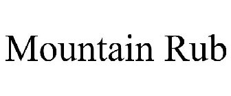 MOUNTAIN RUB