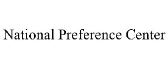 NATIONAL PREFERENCE CENTER