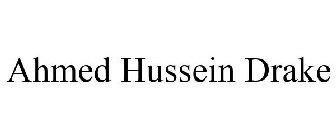 AHMED HUSSEIN DRAKE