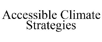 ACCESSIBLE CLIMATE STRATEGIES