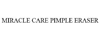 MIRACLE CARE PIMPLE ERASER
