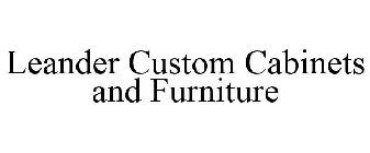 LEANDER CUSTOM CABINETS AND FURNITURE