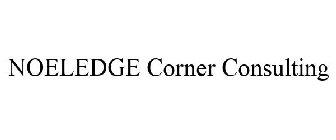 NOELEDGE CORNER CONSULTING