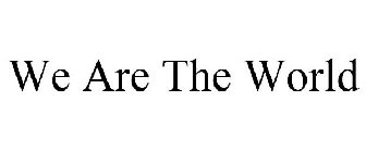 WE ARE THE WORLD