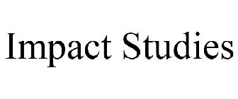 IMPACT STUDIES