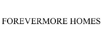 FOREVERMORE HOMES
