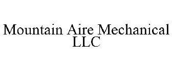 MOUNTAIN AIRE MECHANICAL LLC