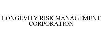 LONGEVITY RISK MANAGEMENT CORPORATION