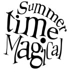 SUMMER TIME MAGICAL