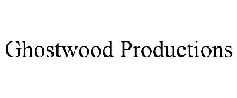 GHOSTWOOD PRODUCTIONS