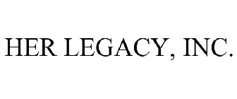 HER LEGACY, INC.