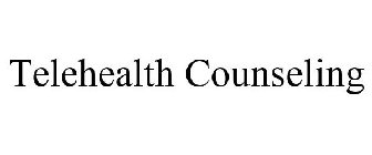 TELEHEALTH COUNSELING