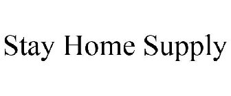 STAY HOME SUPPLY