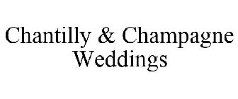 CHANTILLY & CHAMPAGNE WEDDINGS