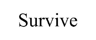 SURVIVE