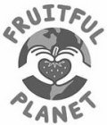 FRUITFUL PLANET