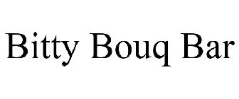 BITTY BOUQ BAR